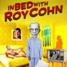 IN BED WITH ROY COHN Begins Later This Month at Lion Theatre Video