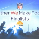 'Together We Make Football' Final Finalists Unveiled on TODAY