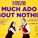 Post5 Theatre to Present MUCH ADO ABOUT NOTHING, 7/17-8/16 Video