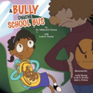 Dr. Mildred Peyton Pens A BULLY ON THE SCHOOL BUS
