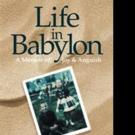 New Memoir, LIFE IN BABYLON is Released