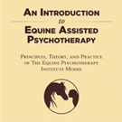 Meg Kirby Shares AN INTRODUCTION TO EQUINE ASSISTED PSYCHOTHERAPY