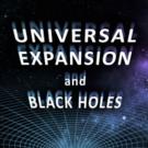 Darren L. Eastman Launches UNIVERSAL EXPANSION AND BLACK HOLES
