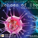 Whistleblower Theater's ECHOES OF EBOLA Begins Off-Broadway Today Video