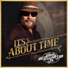 Country Star Hank Williams Jr. Releases New Album IT'S ABOUT TIME Today