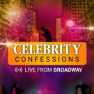 CELEBRITY CONFESSIONS: LIVE FROM BROADWAY to Open Next Month at Actors Temple Theater Video