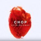 FIRST LISTEN: Anne Dereaux Releases New Single 'Chop' Video