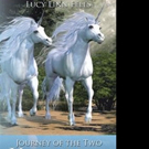 Lucy Linn Fells Shares JOURNEY OF THE TWO UNICORNS