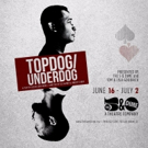 The 5 & Dime and Tom & Lisa Goodrich Present TOPDOG/ UNDERDOG