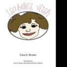 Cara D. Brown Launches Book Tour for ISABELLE'S WISH Video