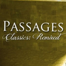 PASSAGES: CLASSICS REMIXED Opens This Week! Video