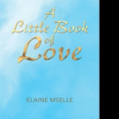 Elaine Mselle Announces A LITTLE BOOK FO LOVE Video