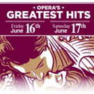 '@ The Center Series' to Continue with OPERA'S GREATEST HITS This June