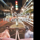 Joseph J. Launie Releases THE ROAD TO OX CARTS