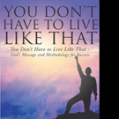 Samuel David Lynch Jr. Launches YOU DON'T HAVE TO LIVE LIKE THAT Video