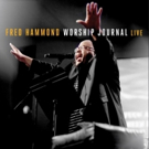 Fred Hammond to Release New WORSHIP JOURNAL LIVE Album in September, Available for Pr Video