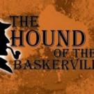 THE HOUND OF THE BASKERVILLES Starts Investigations Tonight at FST Video