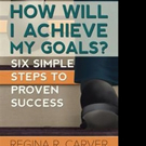 New Book Asks, HOW WILL I ACHIEVE MY GOALS?