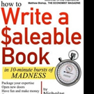 Nicholas Boothman Launches HOW TO WRITE A SEALEABLE BOOK