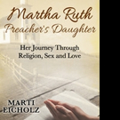 New Memoir, MARTHA RUTH, PREACHER'S DAUGHTER is Released