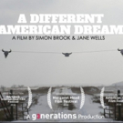 Documentary Film A DIFFERENT AMERICAN DREAM to Make North American Debut at Cinema Vi Video