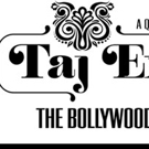 FSCJ Artist Series to Welcome TAJ EXPRESS Bollywood Revue This Winter