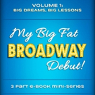HAIRSPRAY Actor to Release MY BIG FAT BROADWAY DEBUT eBook Mini-Series Video