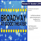 Good Theater to Present 13th Edition of BROADWAY AT GOOD THEATER Video