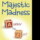 MAJESTIC MADNESS is Released