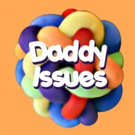 New Comedy DADDY ISSUES to Open Off-Broadway Video