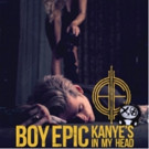 Boy Epic Drops 'Kanye's In My Head' Video + Announces EP Out Today Video