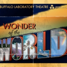 Buffalo Laboratory Theatre to Stage WONDER OF THE WORLD This Fall