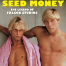 Legendary Falcon Studios Documentary SEED MONEY Coming to DVD & VOD Today Video