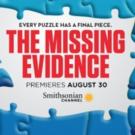 Smithsonian Channel Premieres New Series THE MISSING EVIDENCE Tonight
