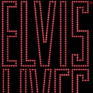 ELVIS LIVES to Saunter Into Hershey This Winter