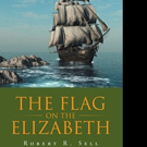 Robert Sell Releases THE FLAG ON THE ELIZABETH