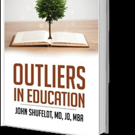John Shufeldt Shares OUTLIERS IN EDUCATION