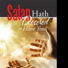 Judith Lifer Pens SATAN HATH DESIRED TO HAVE YOU