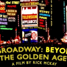 Breaking: Rick McKay's BROADWAY: BEYOND THE GOLDEN AGE to Premiere at 2016 Palm Sprin Video