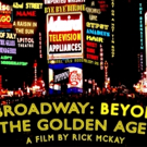 Rick McKay's BROADWAY: BEYOND THE GOLDEN AGE Premieres Tonight at 2016 Palm Springs…