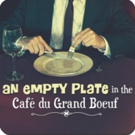 Riverside Theatre to Present AN EMPTY PLATE IN THE CAFE DU GRAND BOEUF Video