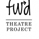 FWD Theatre Project Names New Artistic Director Video