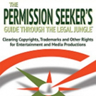 'PERMISSION SEEKER'S GUIDE' Offers Help Through Legal Jungle of Copyrights and More