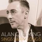 Alan Cumming Will Bring SAPPY SONGS Across the US Starting This Fall! Video