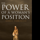 Darrell Summerville Shares THE POWER OF A WOMAN'S POSITION