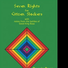 SEVEN RIGHTS FOR CITIZEN SLACKERS is Released Video