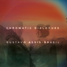 Guitar Virtuoso Gustavo Assis-Brasil Unveils New Album CHROMATIC DIALOGUES