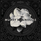 Muddy Magnolias Debuts 'Broken People'; Adds Tour Dates with Grace Potter Video