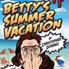 BWW Review: BETTY'S SUMMER VACATION is 'the Vacation From Hell!' at Bare Bones…