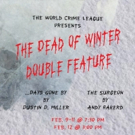 The World Crime League to Present THE DEAD OF WINTER DOUBLE FEATURE Video